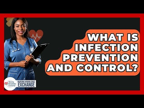What Is Infection Prevention And Control? - Nursing Knowledge Exchange