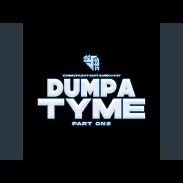 Dumpa Tyme Pt. 1 (feat. Skyy Bandoo & Et)