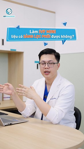 MINI IVF có SÀNG LỌC PHÔI được hay không? Chi phí ra sao? #ivf #ivfmini #sanglocphoi #vosinhhiemmuon #thehevang | IVF Hồng Ngọc - BVĐK Phúc Trường Minh
