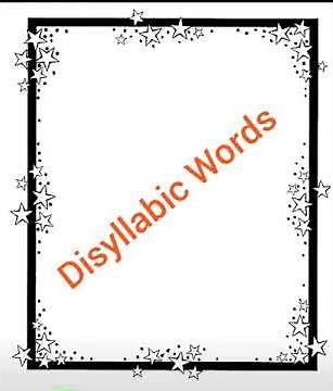 Disyllabic Words. 2 Syllables