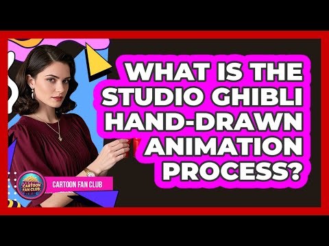 What Is The Studio Ghibli Hand-drawn Animation Process? - Cartoon Fan Club