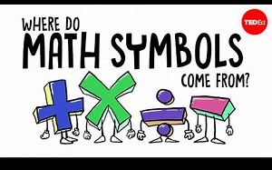 数学符号从何而来？ Where do math symbols come from【TED-Ed】