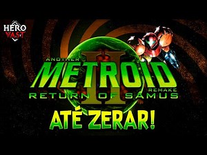AM2R – O REMAKE DE METROID 2 QUE A NINTENDO NÃO QUIS! – ATÉ ZERAR – PC – Em PT BR
