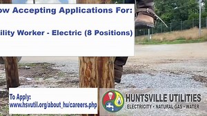 💼 WE'RE HIRING - 8 POSITIONS!💼 Huntsville Utilities is accepting applications to fill eight full-time Utility Worker positions in our Electric Department! A Utility Worker in the Electric Department performs a wide variety of unskilled and semi-skilled manual work in construction and maintenance depending on department or section assigned. Keeps vehicle stocked and in an orderly, clean condition. Assists crew in completion of assigned work. Huntsville Utilities offers a customer service-driven