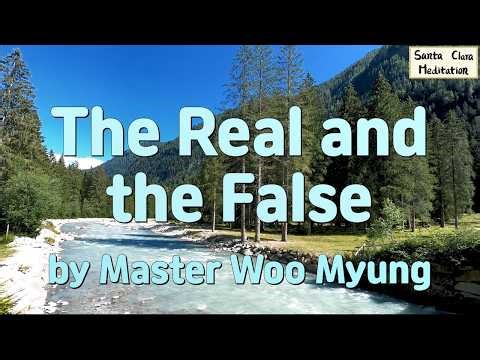 🔍 The Real and the False: From Self-Centeredness to Truth | Master Woo Myung