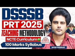 DSSSB PRT 2025 NCTE Curriculum, Teaching Methodology 100 Marks Syllabus by Sachin choudhary live 8pm