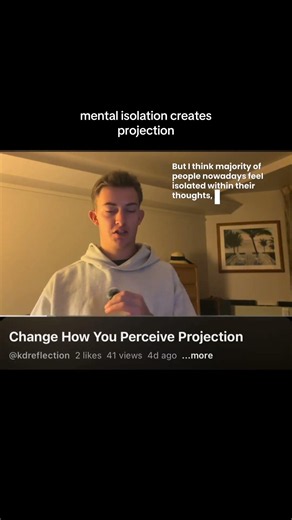 Mental Isolation Creates Projection