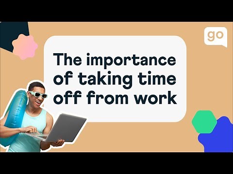 The Importance of Taking Time Off from Work
