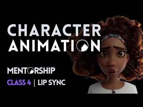Class 4 | Lip Sync | Character Animation Mentorship
