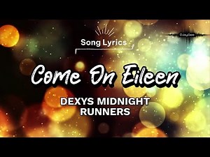 Dexys Midnight Runners - Come On Eileen #lyricsvideo