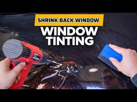 How To Shrink Back Window (WINDOW TINTING)