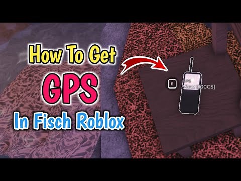 How To Get GPS In Fisch Roblox | GPS Tracker Location In Fisch
