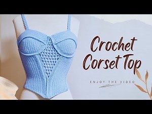 Beautiful Crochet Corset Top | Tutorial