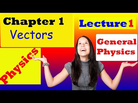 General Physics | Lecture 01| Definition and Some Concepts of Vectors |in Amharic |በአማርኛ