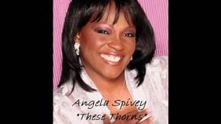 THESE THORNS Lyrics - ANGELA SPIVEY | eLyrics.net