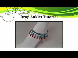 Drop Anklet Tutorial | Using Czech Dagger & Miyuki Seed Beads