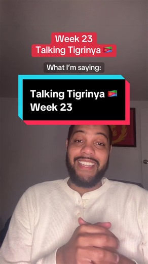 It’s been a minute but I’ve still been keeping track of the week numbers. Here’s a bit of an update on Tigrinya learning for me. #tigrinya #languagelearning #speakingpractice