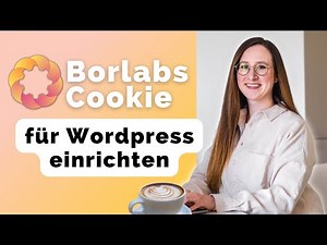 BORLABS COOKIE einrichten 🔒 Cookie Consent Tool für Wordpress Webseite & Blog