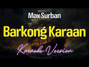 BARKONG KARAAN - Max Surban (KARAOKE Version)