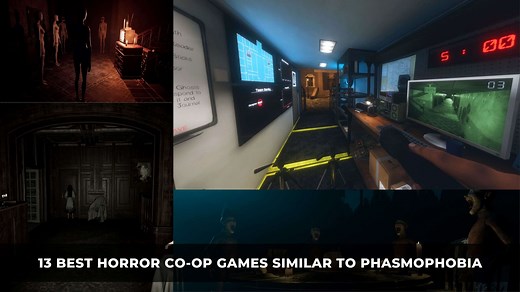13 Best Horror Co-Op Games Similar To Phasmophobia