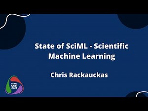 State of SciML, Scientific Machine Learning | Chris Rackauckas | SciMLCon 2022