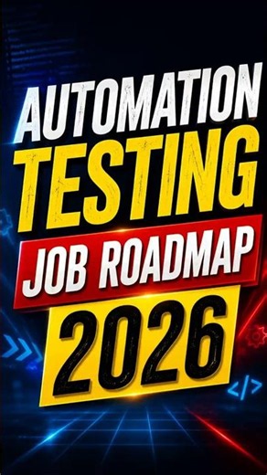 Automation Testing Roadmap 2026 🚀 (Step-by-Step Guide to Get Job)