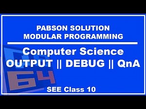 PABSON Output Debug and QnA Solution || SEE Class 10 Computer Science