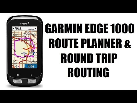 Garmin Edge 1000 Route Planner & Round Trip Routing