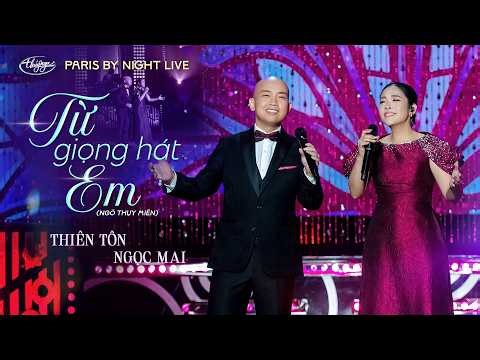Thiên Tôn & Ngọc Mai - Từ Giọng Hát Em | Paris By Night Live