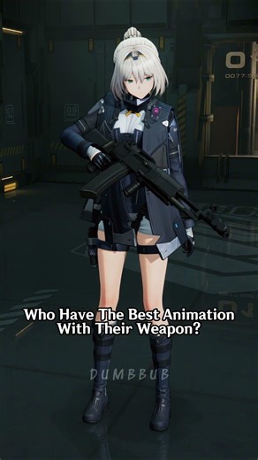 Who Have The Best Animation With Their Weapons? #girlsfrontline2exilium