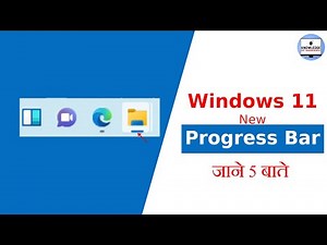 Windows 11 New Progress Bar 5 New features And Tips