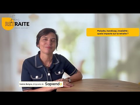 Maladie, invalidité, handicap & retraite : que faut-il savoir ?
