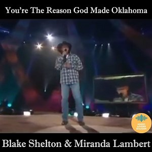Blake Shelton and Miranda Lambert - You're The Reason God Made Oklahoma | Music Lovers Station