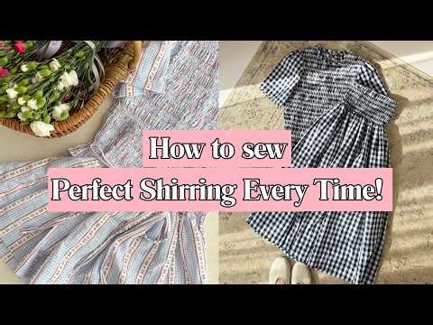 How Sew Perfect Shirring Every Time!