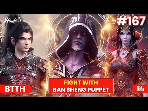 BTTH Season 5 Ep 167 – Story Breakdown & Surprising Twists! Fight with Ban Sheng! #btth #donghua