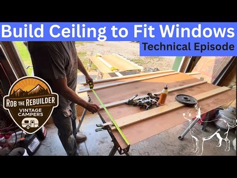 EP 485 WARNING Super technical episode incoming Build ceiling to fit your windows 62 Shasta Compact