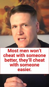 Most men won’t cheat with someone better, they’ll cheat with someone easier. It’s not a reflection of you, it’s a reflection of him. | Matthew Coast
