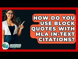 How Do You Use Block Quotes With MLA In-text Citations? - The Language Library