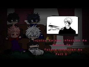 Jujutsu Kaisen Infection Au React To Infection Au | Gacha Nebula | Part 3 |