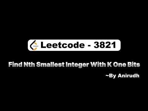 LeetCode Problem 3821 | Find Nth Smallest Integer With K One Bits
