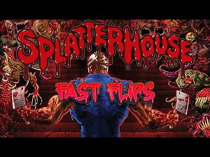 Fast Flips: Splatterhouse (Original) v1.52