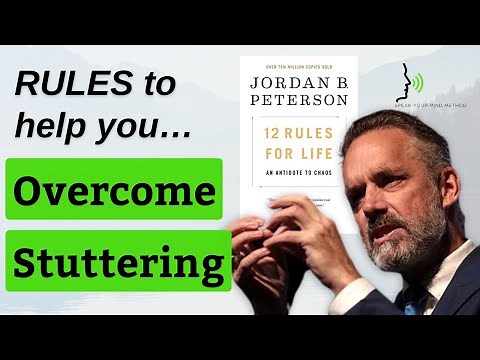 How to Stop Stuttering With Jordan Peterson's "12 Rules for Life"
