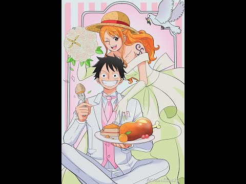Luffy x Nami Part 8 (The End): Luffy And Nami's Wedding 💒