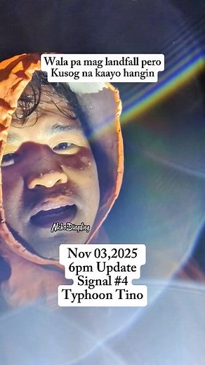 15K views · 284 reactions | Nov 03, 2025 , 6PM Update Signal #4 Dinagat ug Siargao Typhoon Tino Signal #3 Surigao City ug Mainit Surigao del Norte Wala pa mag landfall pero arang naman ka kusog grabe.. #BagyongTino #typhoon #TinoPH #WeatherUpdate #supertyphoon #reelsvideoシ | Nicko Mosende Dingding | Facebook