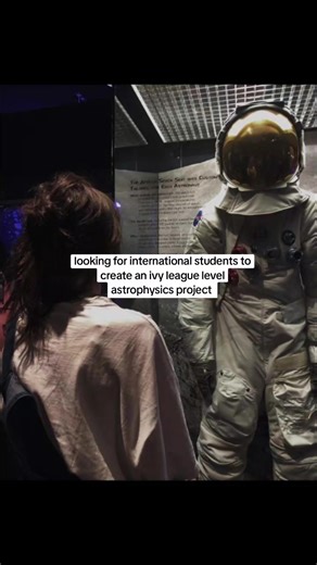 looking for international students to create an ivy league level project! #viral #studytok #extracurricular #ivyleague #astrophysics