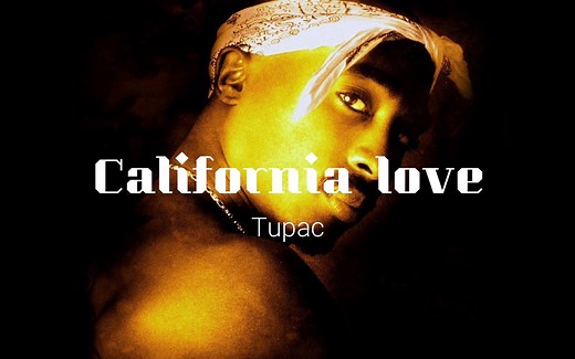 【TUPAC】《 California Love 》加州之爱 （自制字幕mv）