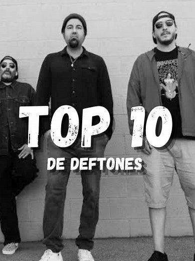 Top 10 canciones más populares de Deftones: #deftones #top10 #numetal #tik_tok #fypシ゚ #foryoupage #paratiiiiiiiiiiiiiiiiiiiiiiiiiiiiiii #tiktokespañol #fyp #foruyou
