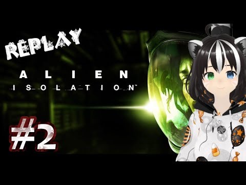 Episode 666: Alien Isolation - Part 2 [ REPLAY ]