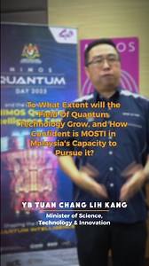 1K views · 50 reactions | YB Tuan Chang Lih Kang, Minister of MOSTI, shares his insights on MIMOS Quantum Day 2025 and the launch of the MIMOS Quantum Intelligence Centre at MIMOS Berhad. Mark a major milestone in advancing Malaysia’s quantum technology landscape. #MIMOS #MIMOSBerhad #MIMOSMalaysia #MOSTI #QuantumDay #MIMOSQuantumDay2025 | MIMOS | Facebook