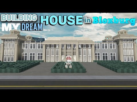 BUILDING MY $1M DREAM HOUSE IN BLOXBURG